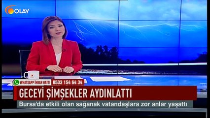 Geceyi şimşekler aydınlattı