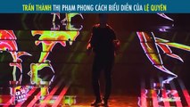 TRẤN THÀNH THỊ PHẠM PHONG CÁCH BIỂU DIỄN CỦA LỆ QUYÊN