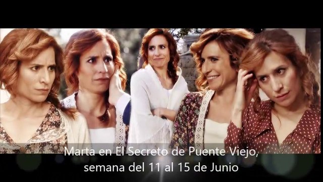 Marta en El Secreto de Puente Viejo, semana del 11 al 15 de Junio, escenas capítulos 1843 a 1848
