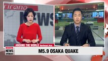 Magnitude 5.9 earthquake hits Osaka; no tsunami warning issued