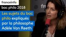 Les sujets du bac philo expliqués par la philosophe Adèle Van Reeth