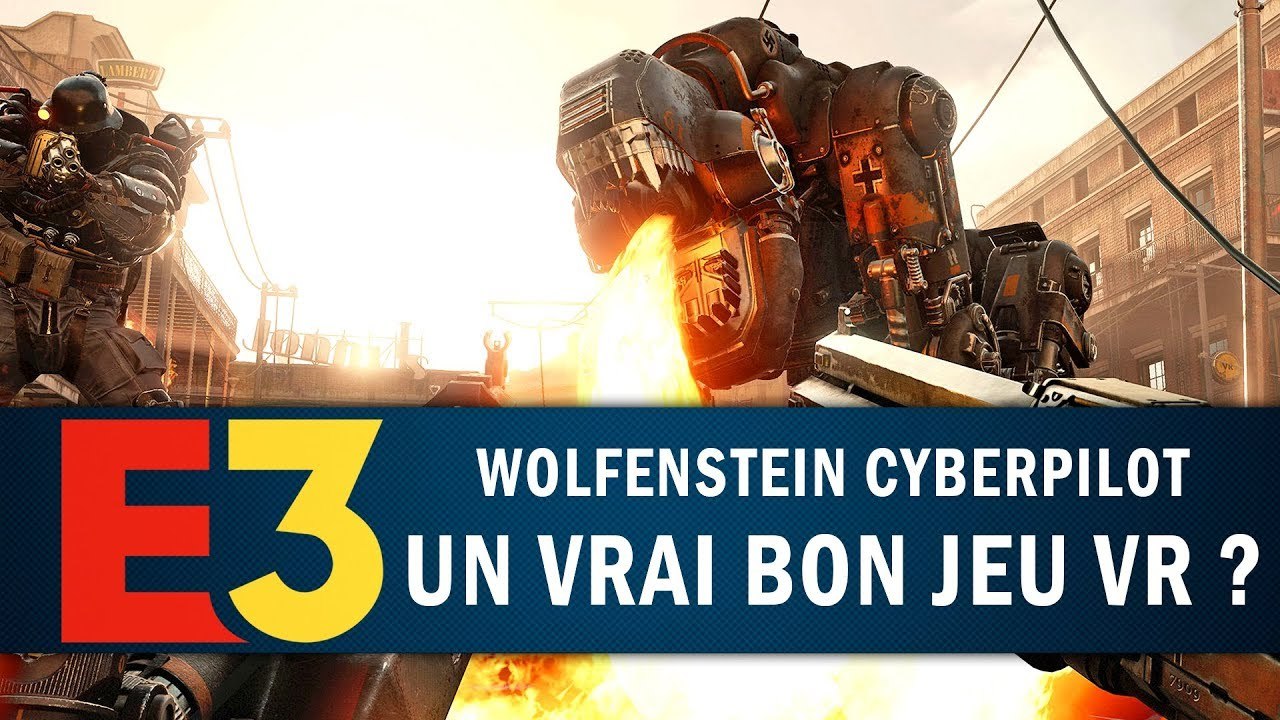 WOLFENSTEIN CYBERPILOT : Un vrai bon jeu VR ? | GAMEPLAY E3 2018