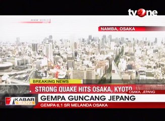 Gempa 6,1 Skala Richter Guncang Osaka