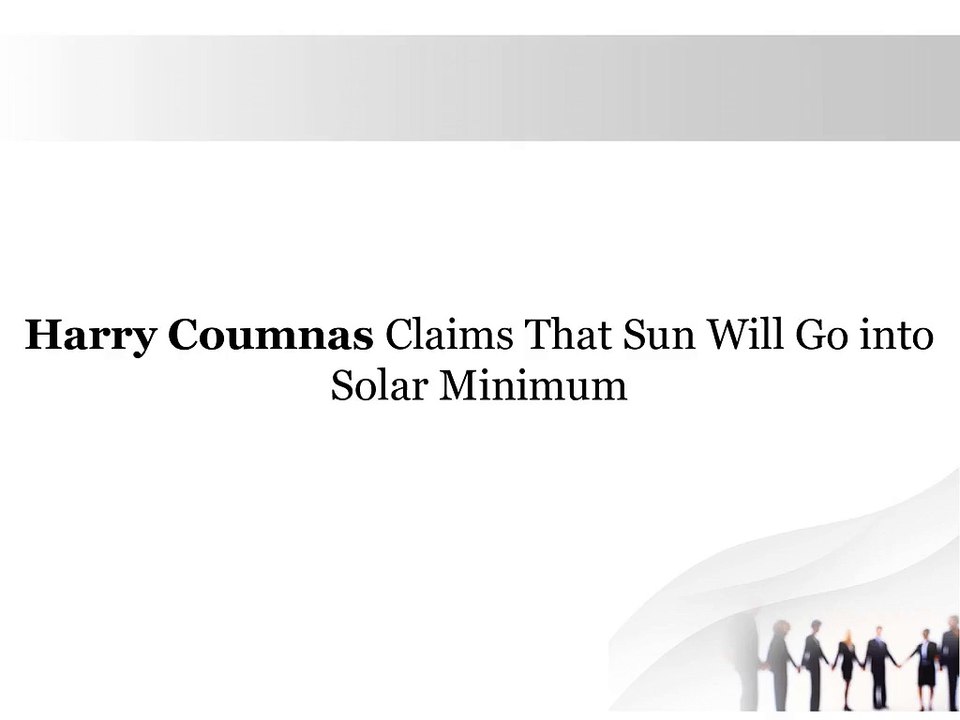 Harry Coumnas Claims That Sun Will Go into Solar Minimum