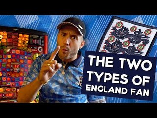 The Two Types Of ENGLAND FAN | The Streets WORLD CUP Parody