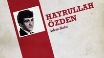 Hayrullah Özden - Adem Baba (45'lik)