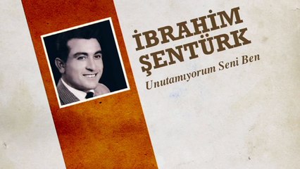 İbrahim Şentürk - Unutamıyorum Seni Ben (45'lik)