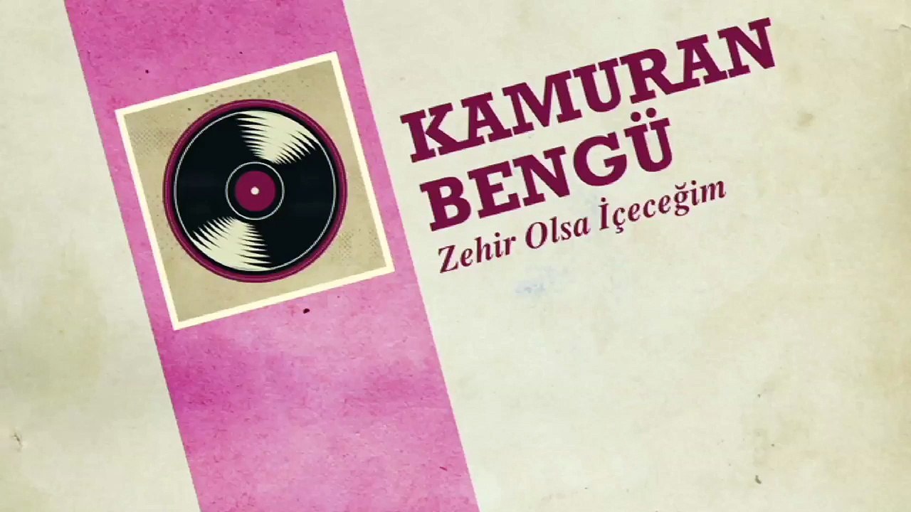 Kamuran Bengü - Zehir Olsa İçeceğim (45'lik)