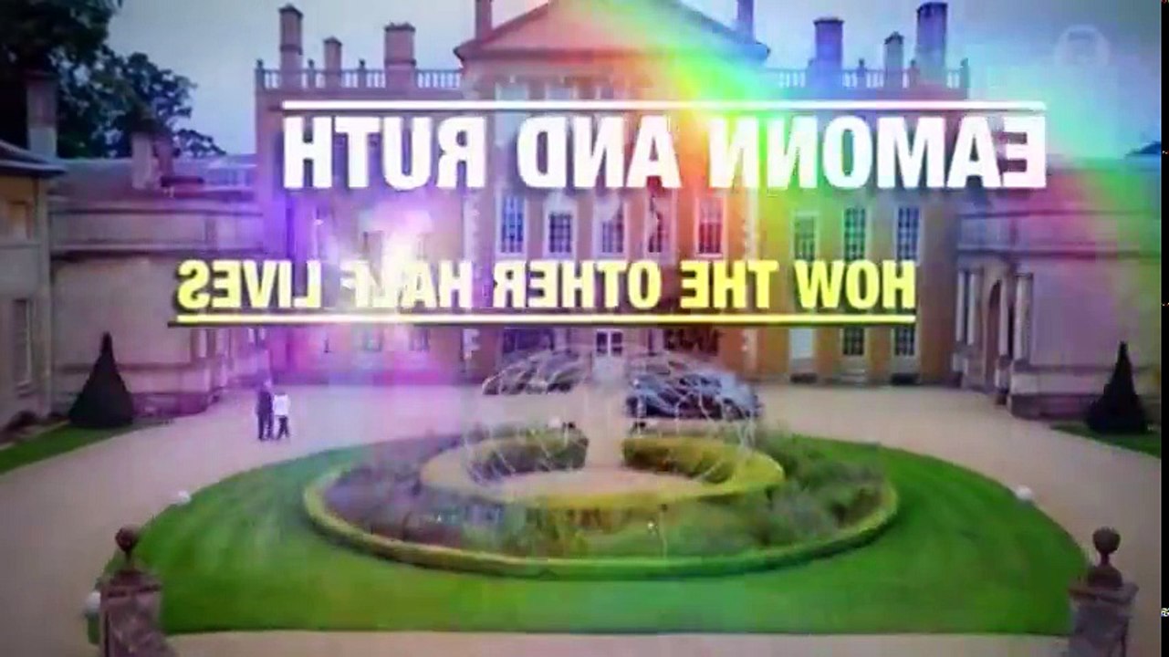 Eamonn And Ruth How The Other Half Lives S01  E01 E 1 - Part 01