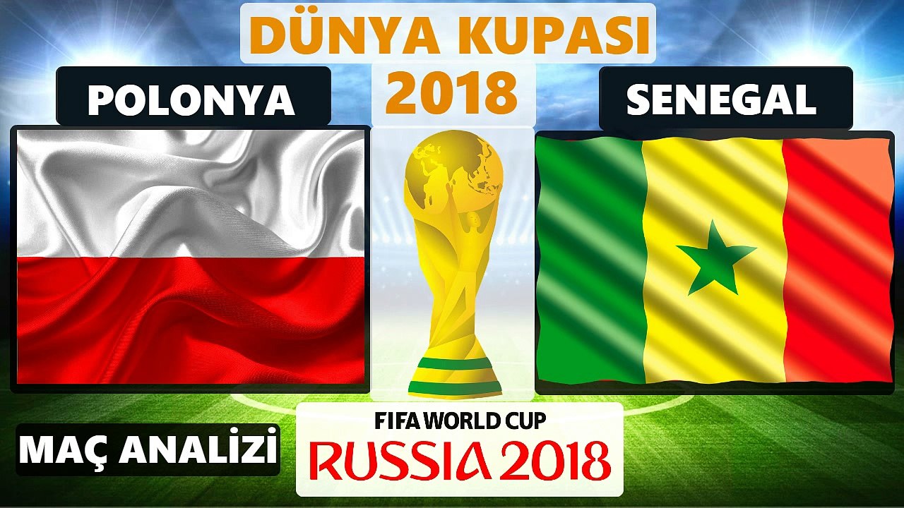 POLONYA - SENEGAL MAÇ ÖZETİ ÖNCESİ KİM KAZANIR ANALİZİ -  19 HAZİRAN SALI DÜNYA KUPASI 2018