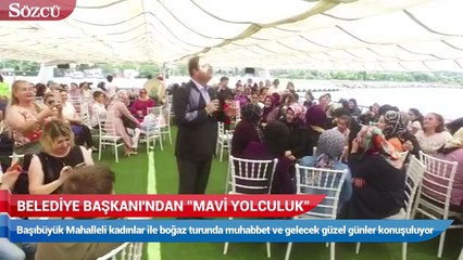 Belediye Başkanı Ali Kılıç'tan Mavi Yolculuk