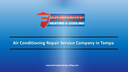 Best AC Repair Service Company in Tampa - Fairway Heating and Cooling