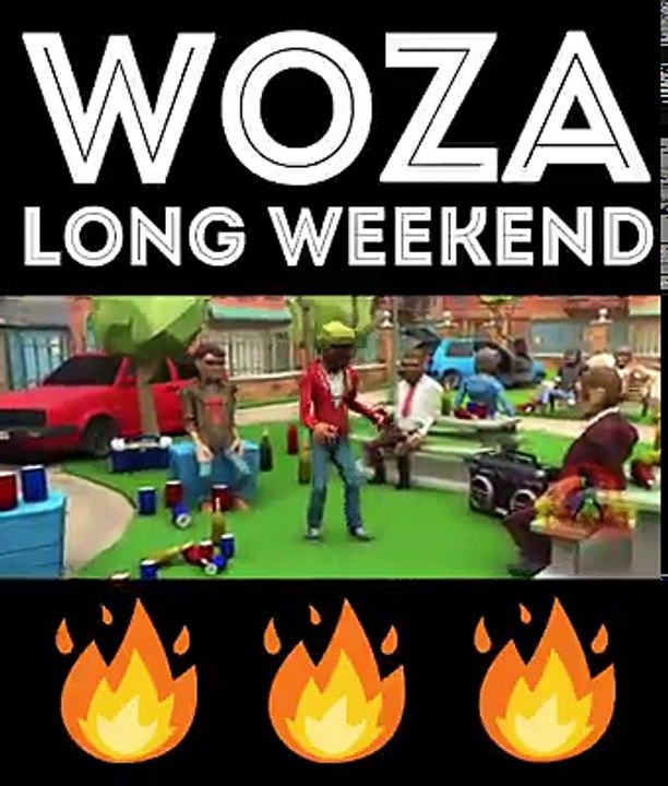 Woza long weekend 