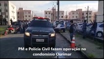 PM e Polícia Civil fazem operação no condomínio Ourimar