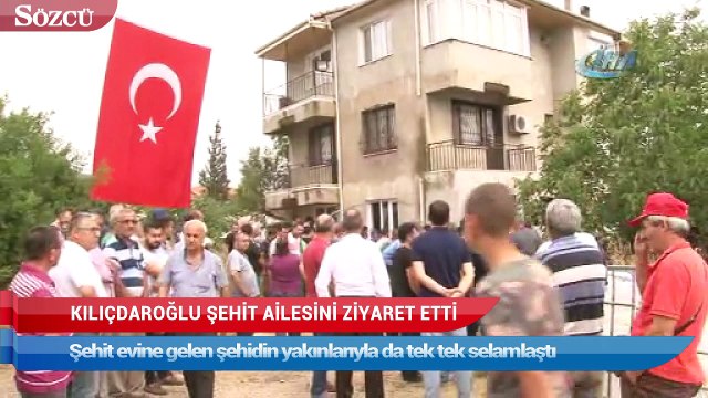 Kılıçdaroğlu şehit ailesini ziyaret etti