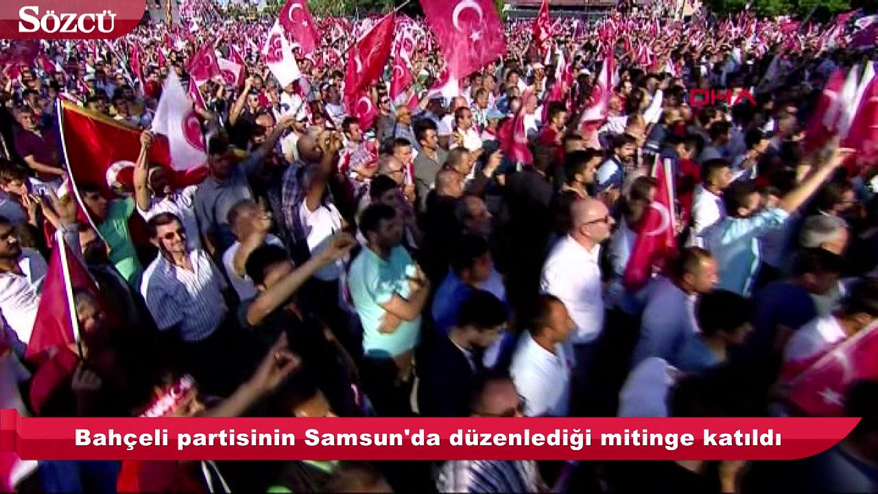 Devlet Bahçeli, partisinin Samsun'da düzenlediği mitinge katıldı