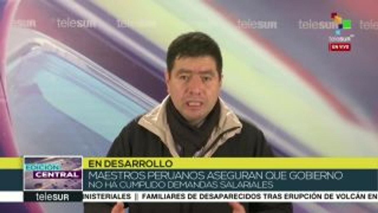 Maestros peruanos aseguran que gob. no ha cumplido sus demandas