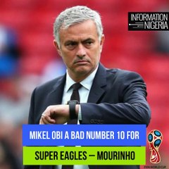 World Cup 2018: Mikel Obi a bad number 10 for Super Eagles – Mourinho