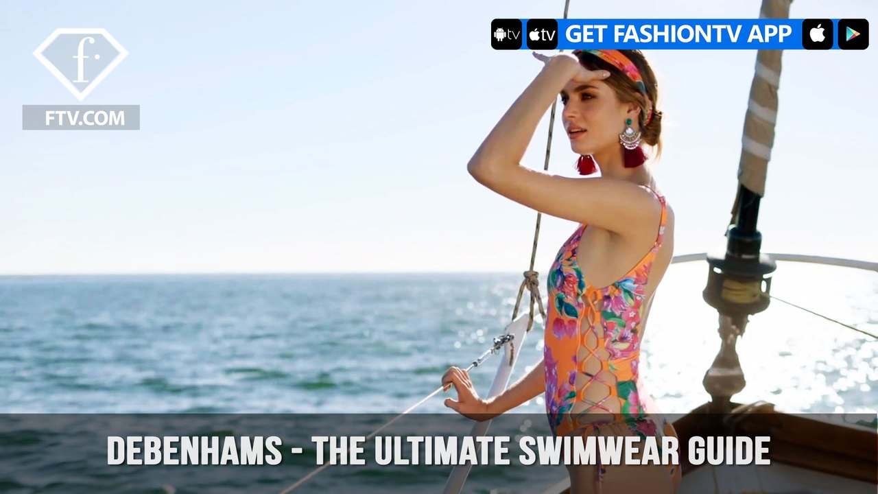 Debenhams Presents The Ultimate Swimwear Guide to Spring/Summer 2018 |  FashionTV | FTV - video Dailymotion