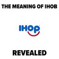 IHOP'S new commercial finally explains the meaning of IHOB