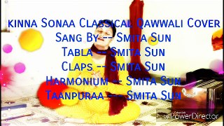 Live Kinna Sona Classical Qawwali Cover By Smita Sun