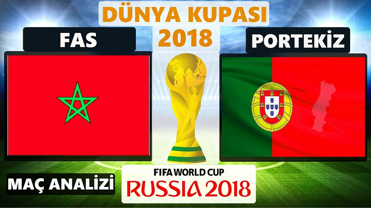 PORTEKİZ - FAS MAÇ ÖZETİ ÖNCESİ KİM KAZANIR ANALİZİ -  20 HAZİRAN ÇARŞAMBA DÜNYA KUPASI 2018