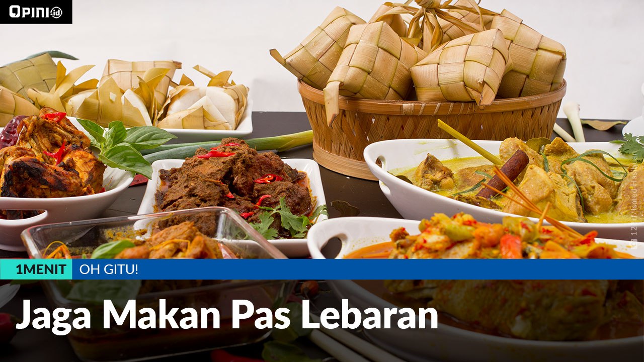 #1MENIT | Jaga Makan Pas Lebaran