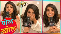 Amrita Prakash aka Jasleen Reveals Secrets Of Harman, Soumya & Shakti Astitva Ke Ehsaas Ki Sets