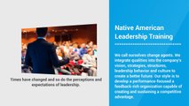 Native American Leadership Training For A Better Organization