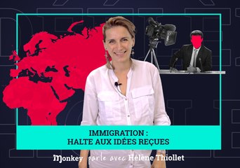IMMIGRATION : halte aux IDÉES REÇUES - Hélène Thiollet (Monkey parle avec)