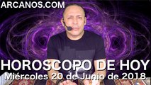 HOROSCOPO DE HOY ARCANOS Miercoles 20 de Junio de 2018
