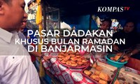 Pasar Wadai, Pasar Dadakan saat Ramadan di Banjarmasin