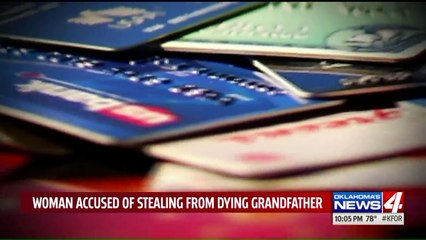 Woman Accused of Stealing Money From Dying Grandfather