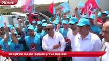 Ereğli’de metal işçileri greve başladı