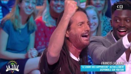 Le chant des supporters : Francis Lalanne se lâche dans "La télé même l'été" !