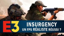INSURGENCY : Un FPS réaliste réussi ? | GAMEPLAY E3 2018