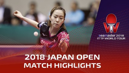 Ishikawa Kasumi vs Chen Xingtong | 2018 Japan Open Highlights (1/4)