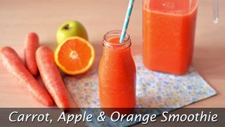 Carrot, Apple & Orange Smoothie - Quick & Healthy Carrot Smoothie