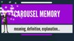 What is CAROUSEL MEMORY? What does CAROUSEL MEMORY mean? CAROUSEL MEMORY meaning & explanation