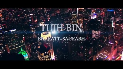 Tujh Bin New Hindi Love songs Most Romantic Songs 2017 YouTube