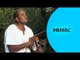 Eritrean Music 2016- Amet Yedgemena | ዓመት ይድገመና- Mussie Hadsh | ሙሴ ሓድሽ- New Eritrean Music 2016