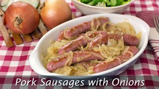 Pork Sausages with Onions - Super Tasty Onion Sausages Recipe