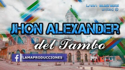 ME MARCHARE Jhon Alexander del Tambo