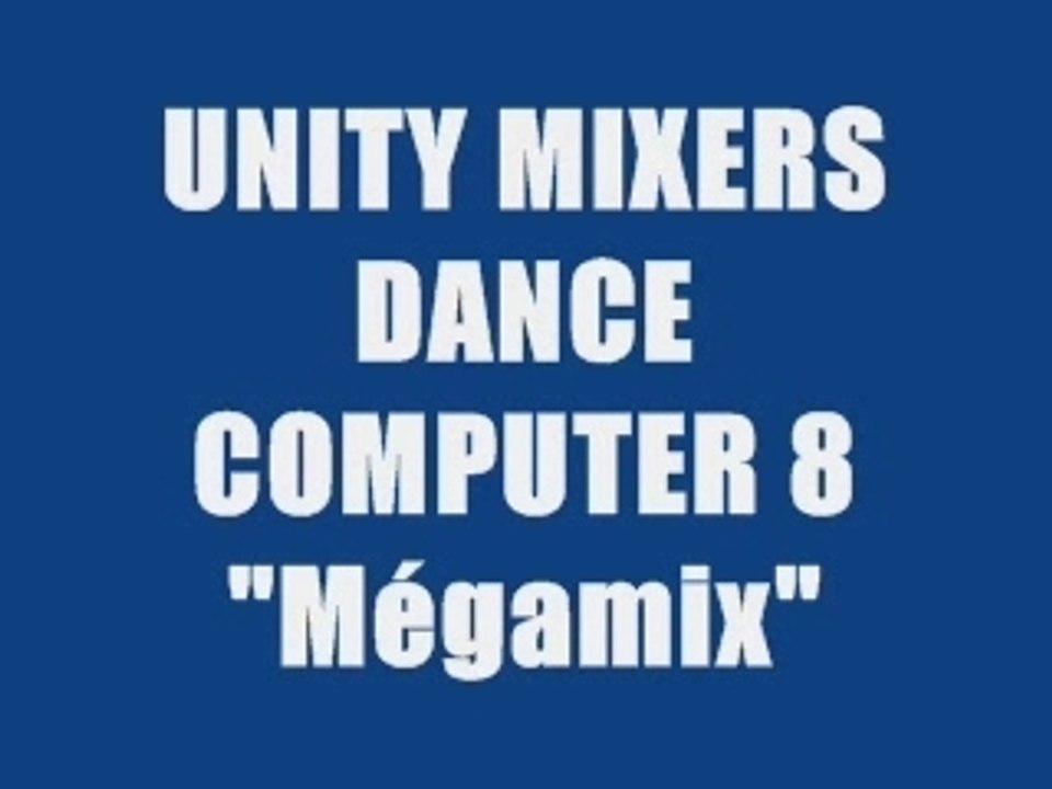 UNITY MIXERS DANCE COMPUTER 8 - MEGAMIX