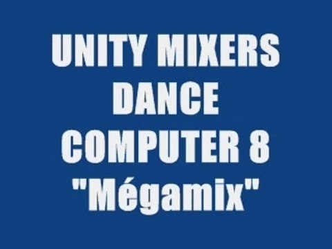 UNITY MIXERS DANCE COMPUTER 8 - MEGAMIX