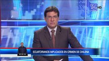 Ecuatorianos implicados en crimen de chilena