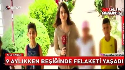 9 aylıkken beşiğinde felaketi yaşadı!