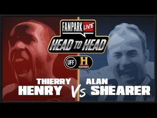 Thierry Henry vs Alan Shearer - FanPark Live Head To Head