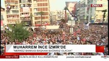 Muharrem İnce İzmir’de tarihi kalabalığa seslendi