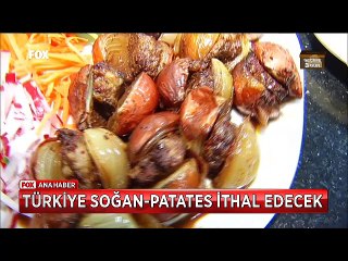 Memleket kuru soğan ve patatese muhtaç olunca çare yine ithalatta bulundu